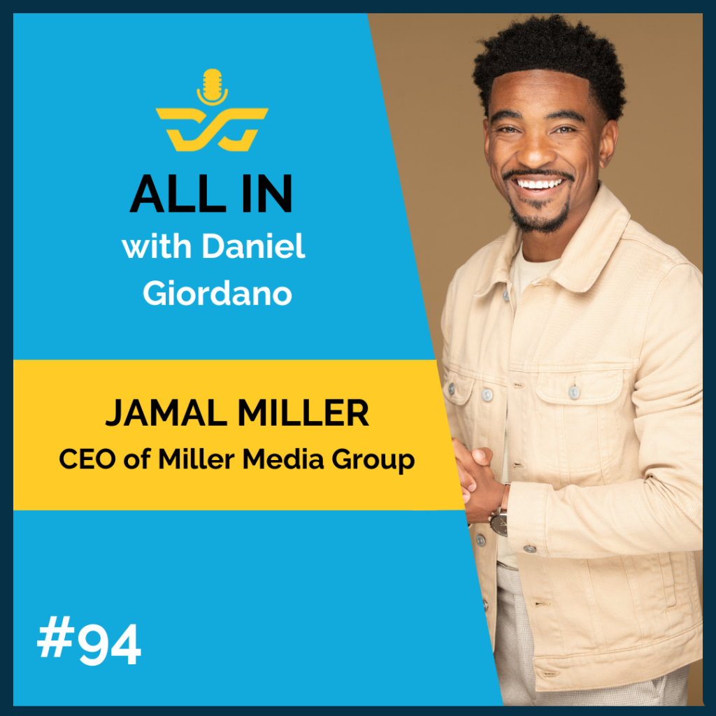 94: Jamal Miller, CEO of Miller Media Group